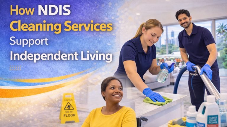 How NDIS Cleaning Services Support Independent Living