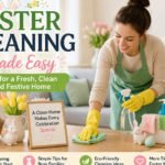 Deep Clean Your Home for Easter